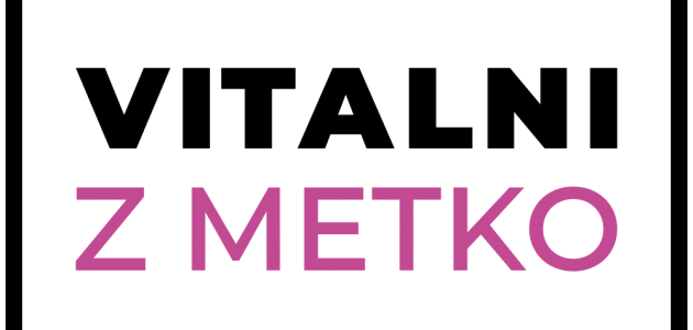 Vitalni z Metko